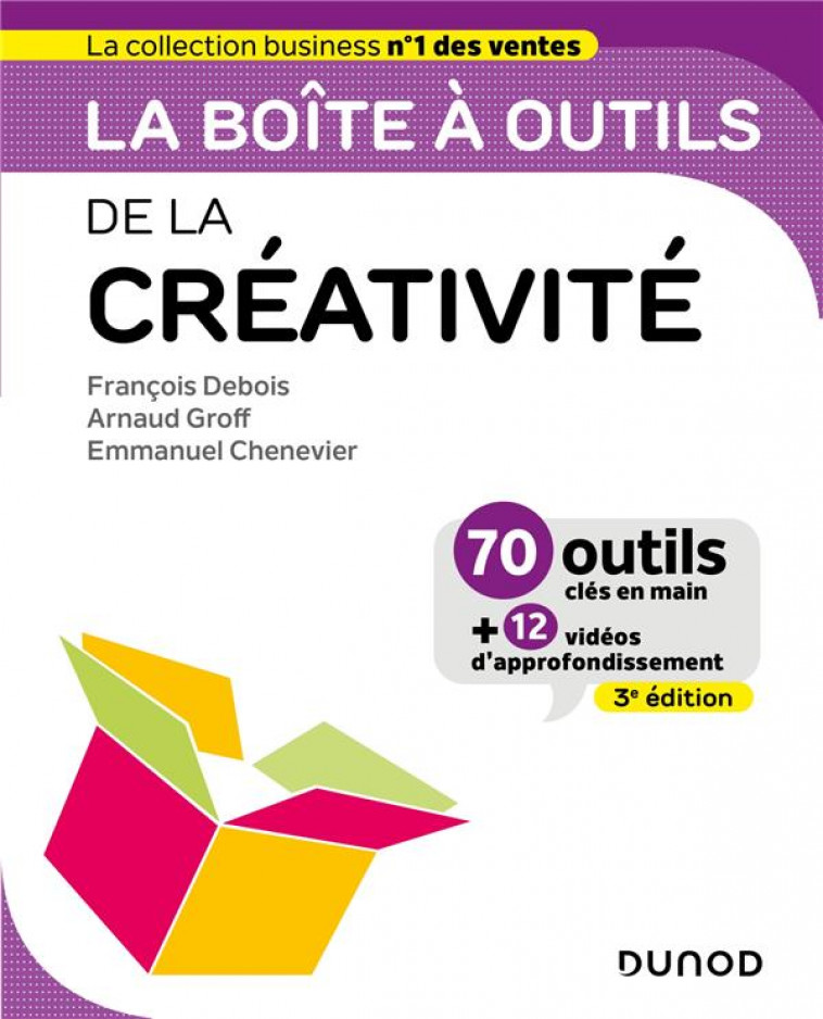 LA BOITE A OUTILS DE LA CREATIVITE - 3ED - DEBOIS/GROFF - DUNOD