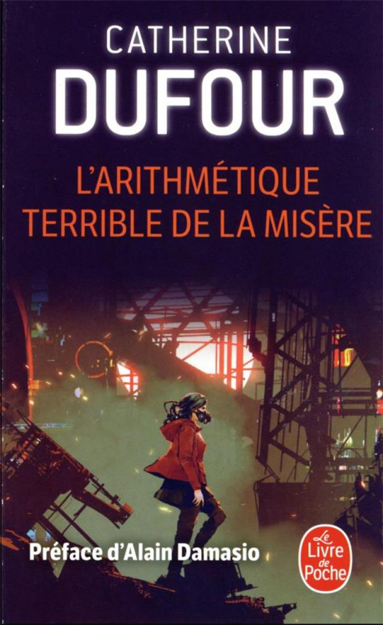 L-ARITHMETIQUE TERRIBLE DE LA MISERE - DUFOUR CATHERINE - LGF/Livre de Poche