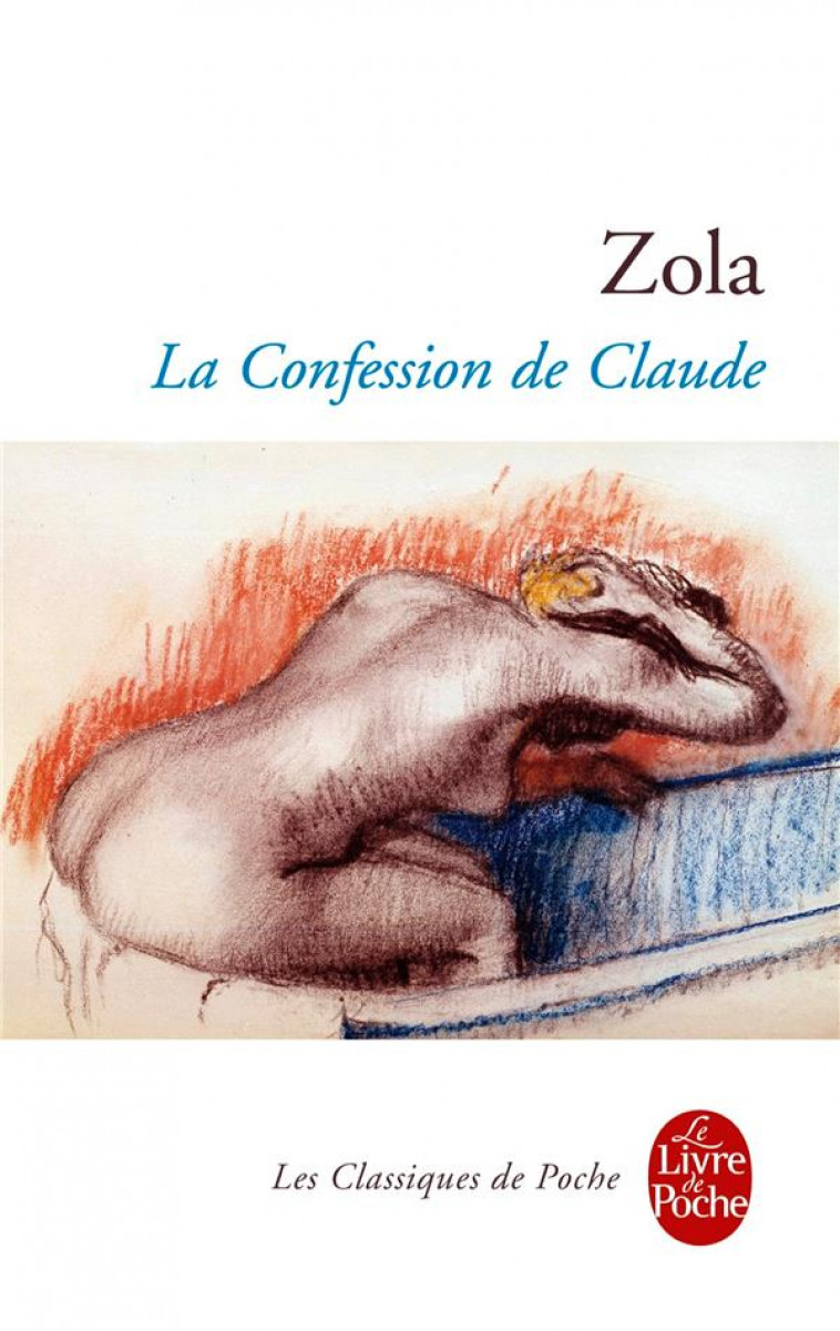 LA CONFESSION DE CLAUDE - ZOLA EMILE - Le Livre de poche