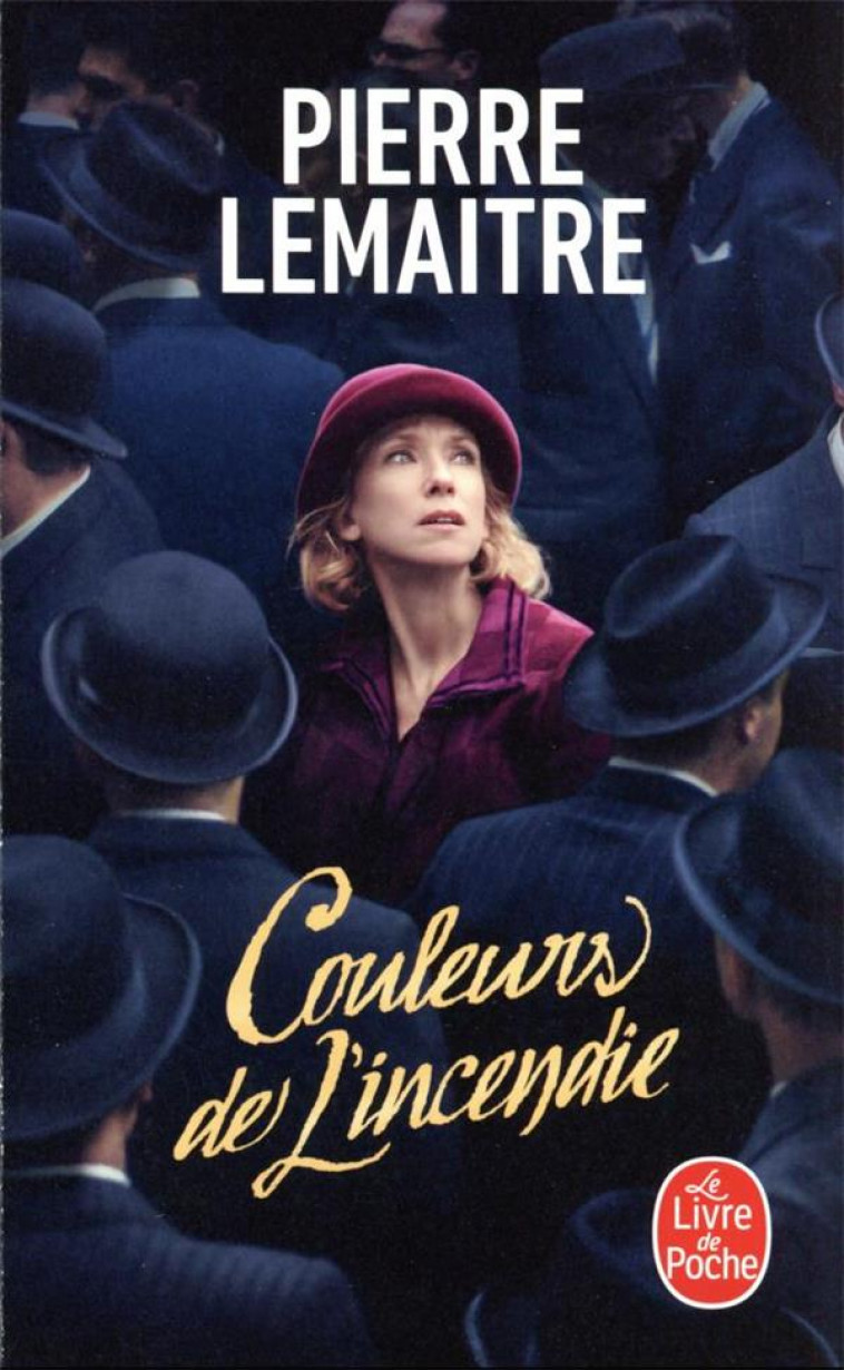 COULEURS DE L-INCENDIE - EDITION FILM - LEMAITRE PIERRE - LGF/Livre de Poche