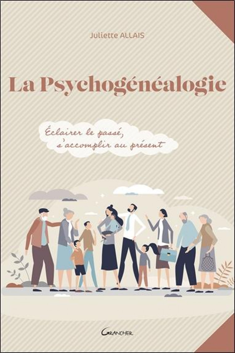 LA PSYCHOGENEALOGIE - ECLAIRER LE PASSE, S-ACCOMPLIR AU PRESENT - ALLAIS JULIETTE - FIXOT
