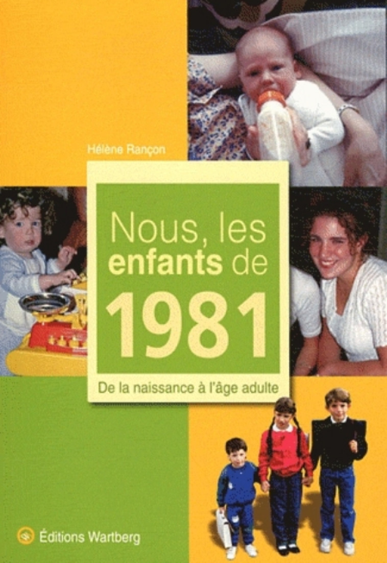 NOUS, LES ENFANTS DE 1981 - RANCON H - WARTBERG