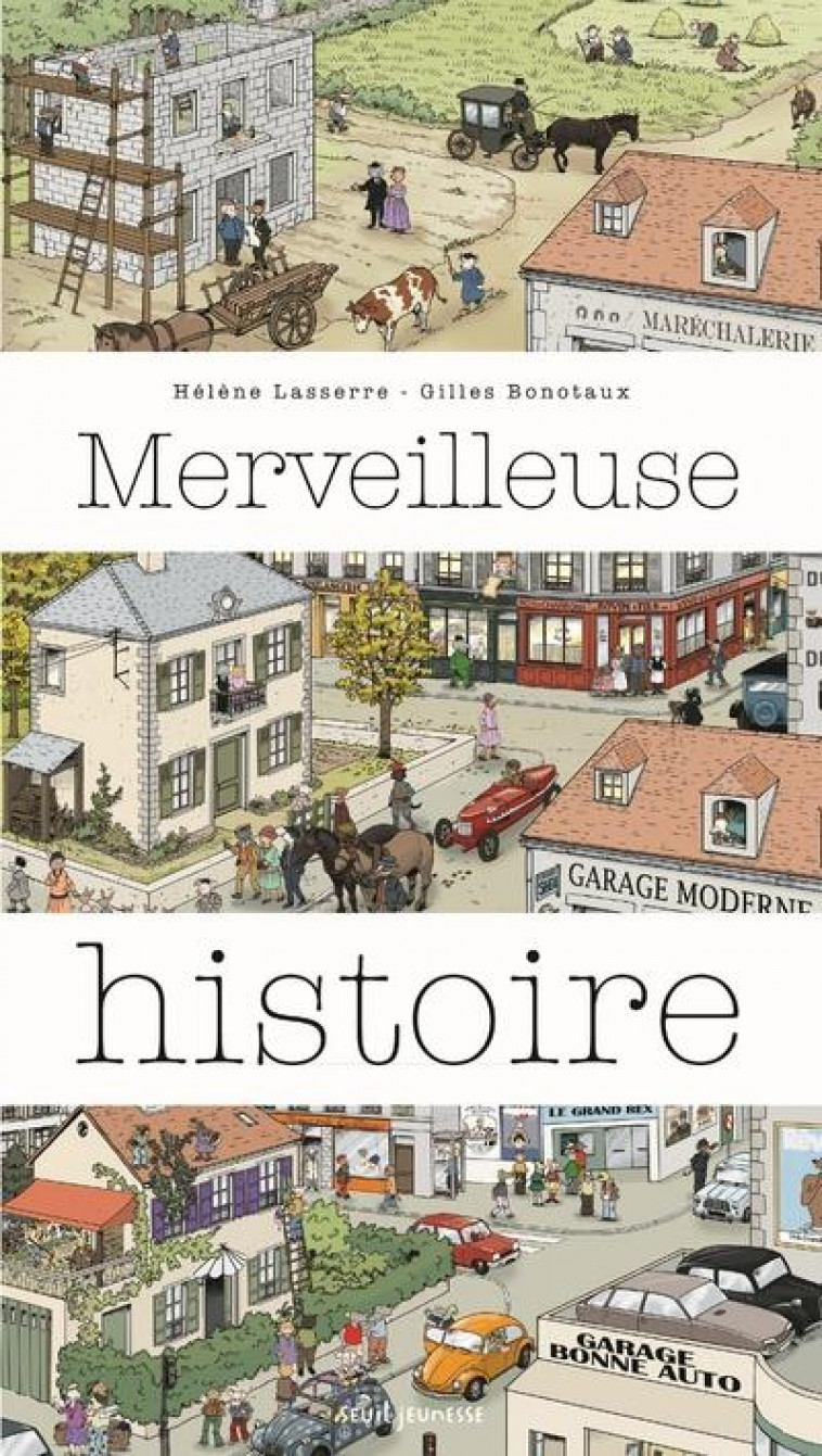 MERVEILLEUSE HISTOIRE - LASSERRE/BONOTAUX - Seuil Jeunesse