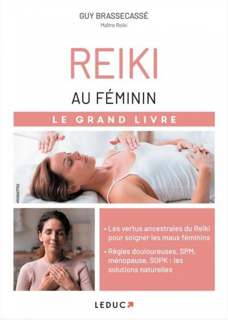 REIKI AU FEMININ  LE GRAND LIVRE - BRASSECASSE - LEDUC