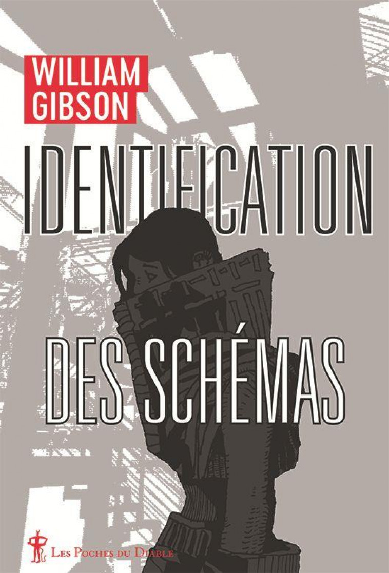 IDENTIFICATION DES SCHEMAS - GIBSON WILLIAM - DIABLE VAUVERT