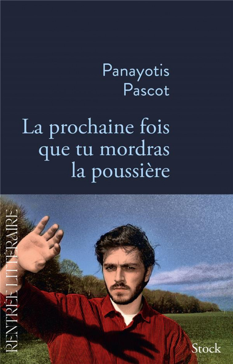 LA PROCHAINE FOIS QUE TU MORDRAS LA POUSSIERE - PASCOT PANAYOTIS - STOCK