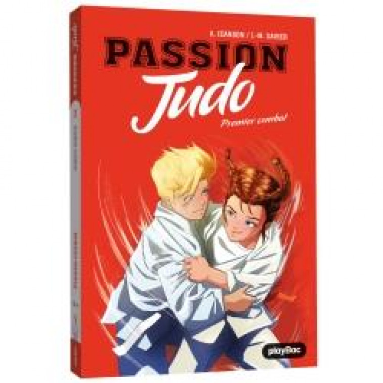 PASSION JUDO - LA VOIE DE LA SOUPLESSE - TOME 1 - JEANSON/XAVIER - PRISMA