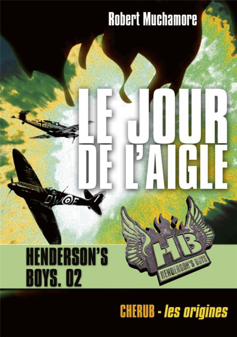 HENDERSONS BOYS T2 JOUR DE L-AIGLE E - MUCHAMORE ROBERT - Casterman