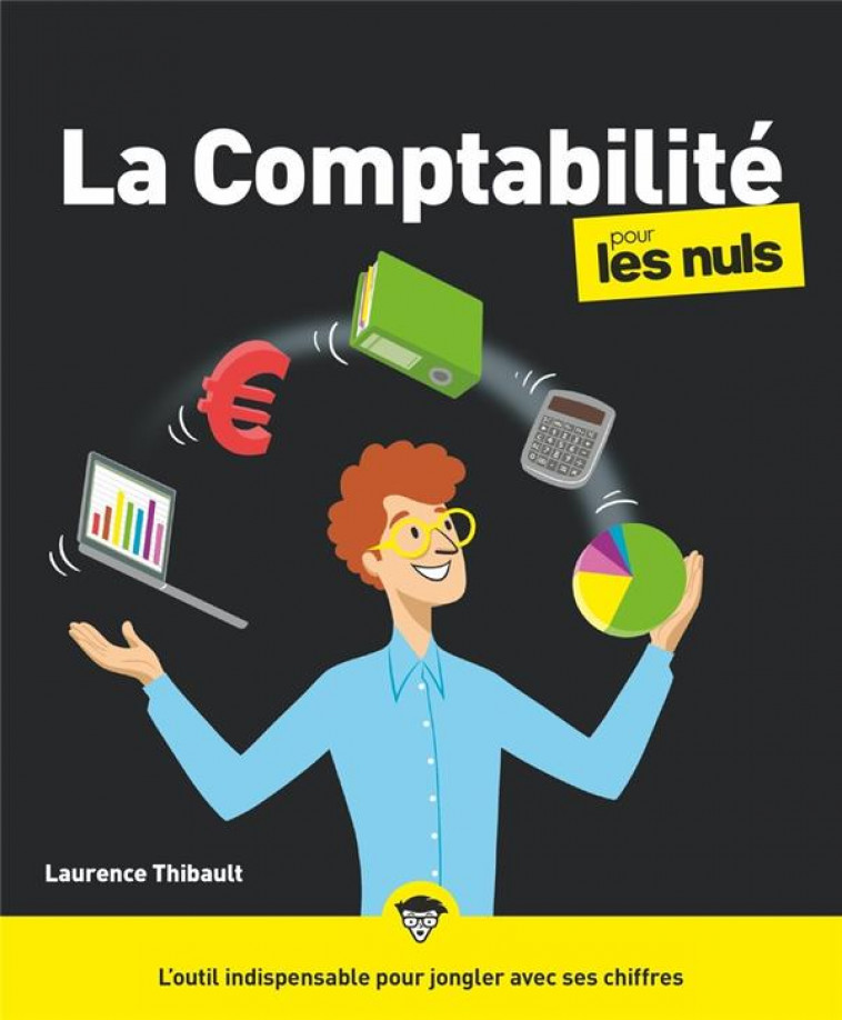 LA COMPTABILITE POUR LES NULS, GRAND FORMAT, 2E ED - THIBAULT LAURENCE - FIRST