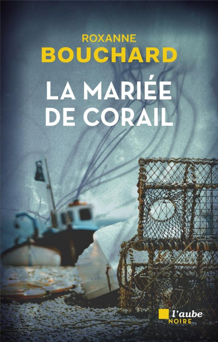 LA MARIEE DE CORAIL - BOUCHARD ROXANNE - AUBE NOUVELLE