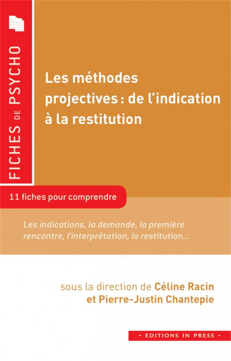 LES METHODES PROJECTIVES : DE L?INDICATION A LA RESTITUTION - RACIN CELINE/CHANTEP - IN PRESS