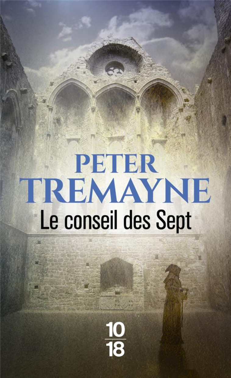 LE CONSEIL DES SEPT - POCHE - TREMAYNE PETER - 10 X 18