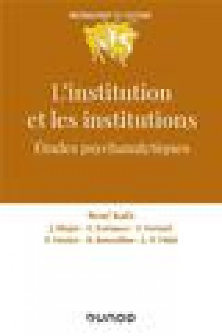 L-INSTITUTION ET LES INSTITUTIONS - ETUDES PSYCHANALYTIQUES - KAES/BLEGER/ENRIQUEZ - DUNOD