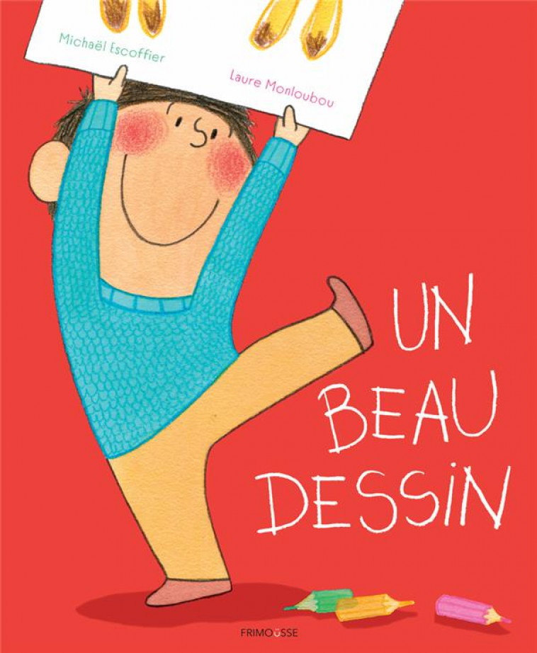 LE BEAU DESSIN - ESCOFFIER/MONLOUBOU - FRIMOUSSE