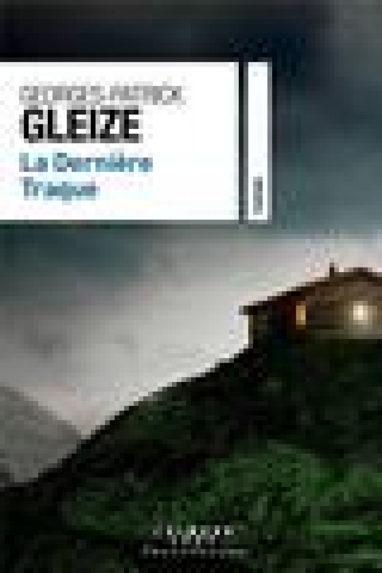 LA DERNIERE TRAQUE - GLEIZE G-P. - CALMANN-LEVY