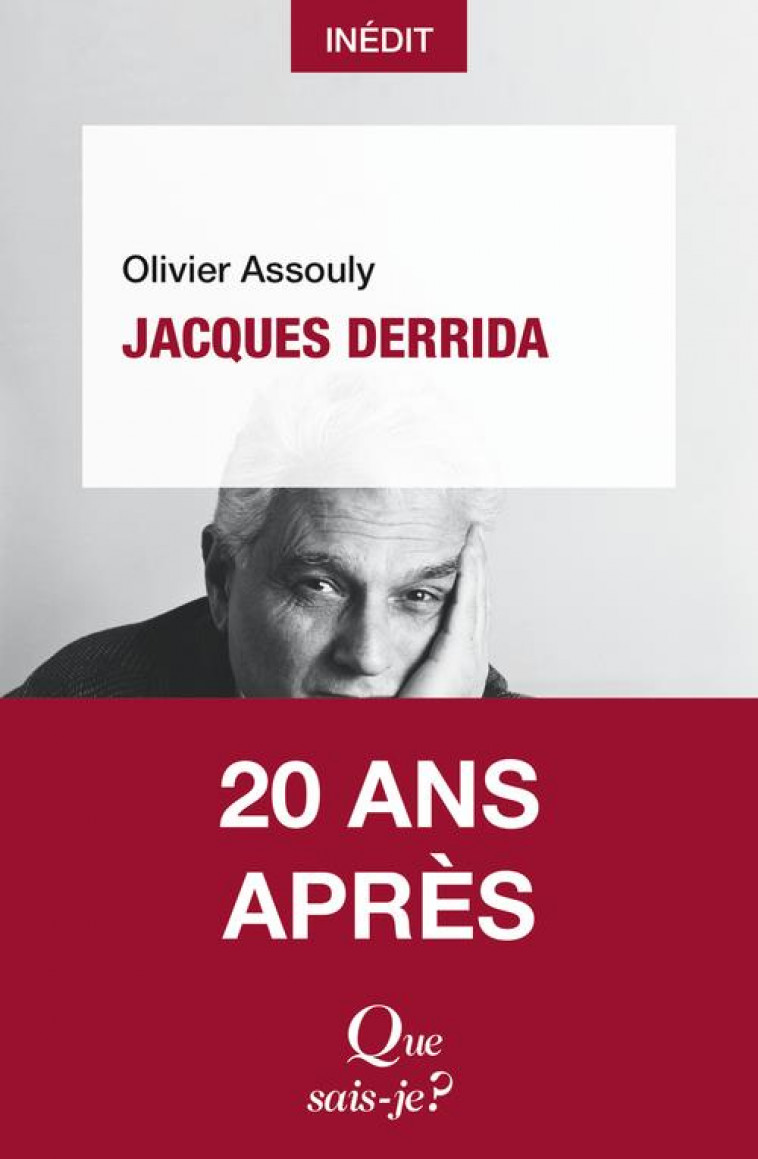 JACQUES DERRIDA - ASSOULY OLIVIER - QUE SAIS JE