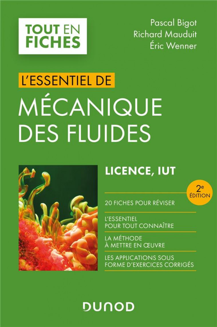 L-ESSENTIEL DE MECANIQUE DES FLUIDES - 2E ED. - LICENCE, IUT - BIGOT/MAUDUIT/WENNER - DUNOD