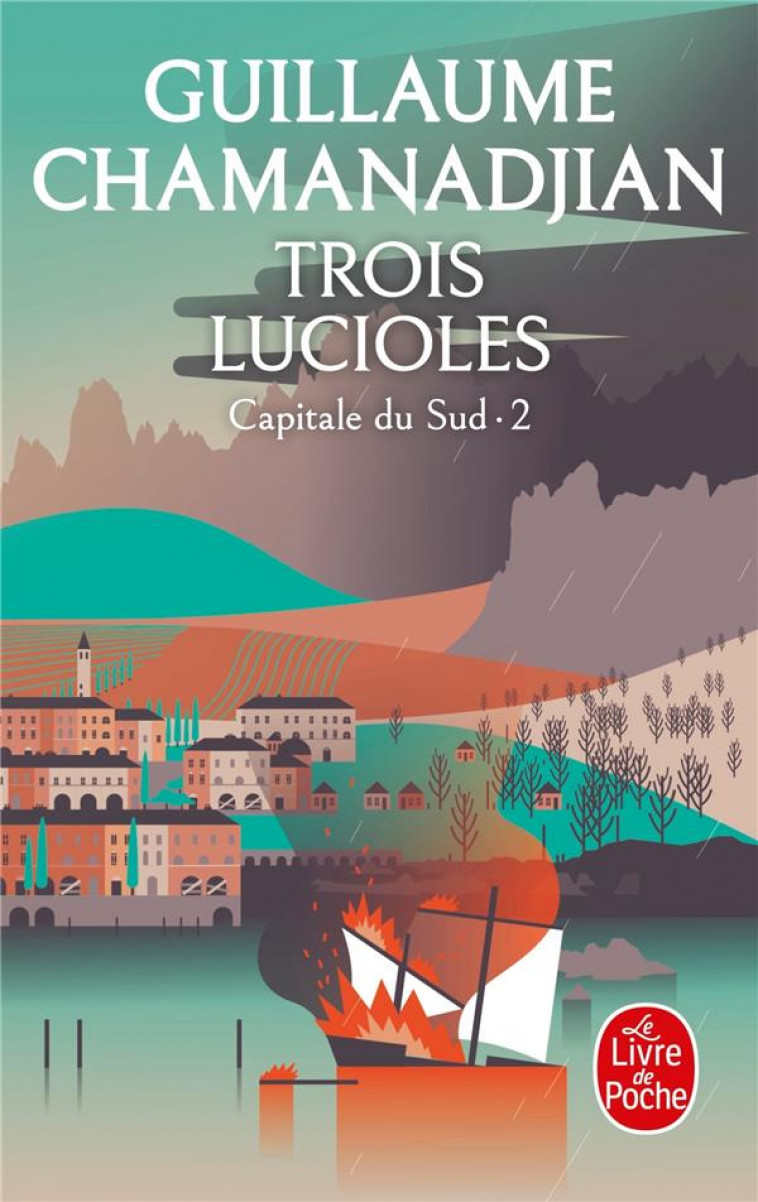 LA TOUR DE GARDE - T03 - TROIS LUCIOLES (LA TOUR DE GARDE, CAPITALE DU SUD TOME 2) - CHAMANADJIAN G. - LGF/Livre de Poche