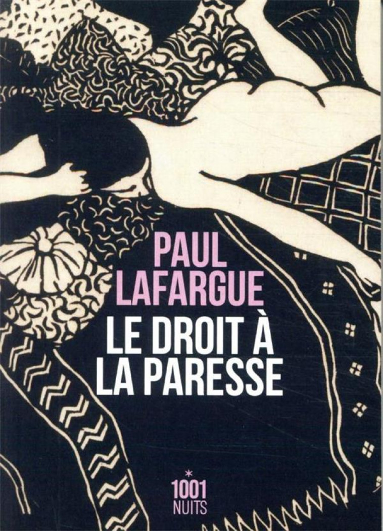 LE DROIT A LA PARESSE-NED - LAFARGUE PAUL - 1001 NUITS