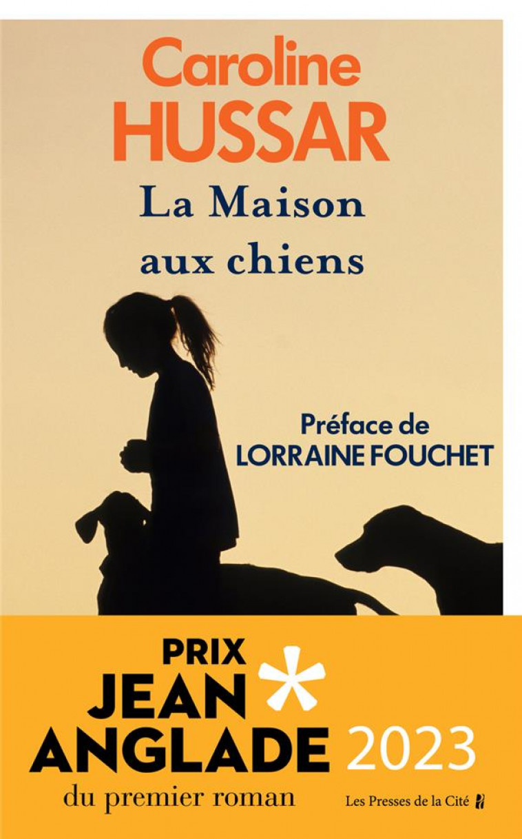 LA MAISON AUX CHIENS - HUSSAR/FOUCHET - PRESSES CITE