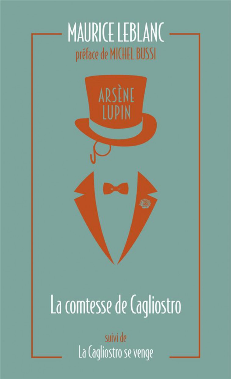 ARSENE LUPIN, LA COMTESSE DE CAGLIOSTRO - SUIVI DE LA CAGLIOSTRO SE VENGE - LEBLANC/BUSSI - ARCHIPOCHE