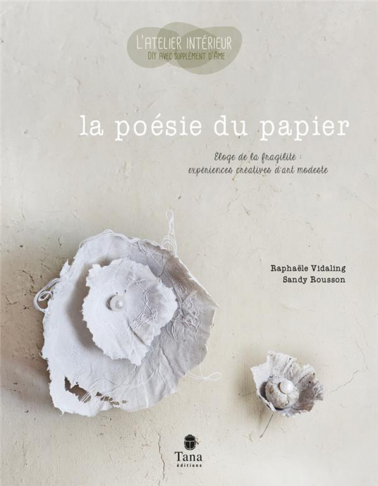 LA POESIE DU PAPIER - COLL. DECO&PSYCHO - VIDALING/ROUSSON - TANA