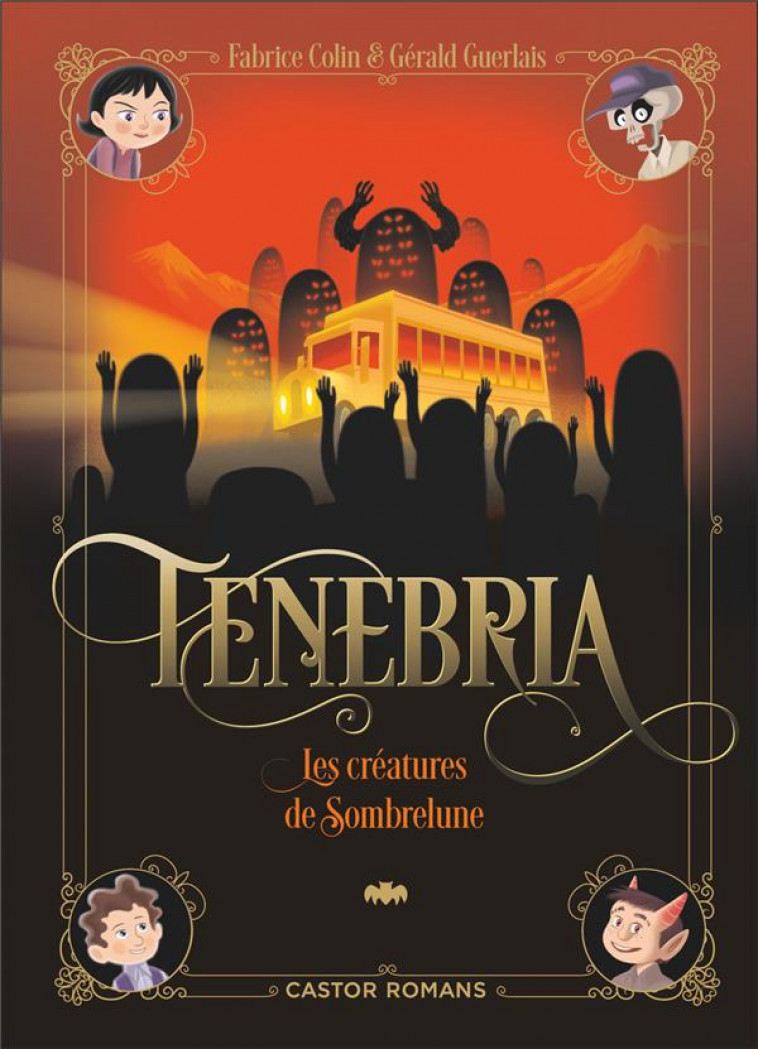 TENEBRIA T2 - LES CREATURES DE SOMBRELUNE - GUERLAIS/COLIN - FLAMMARION