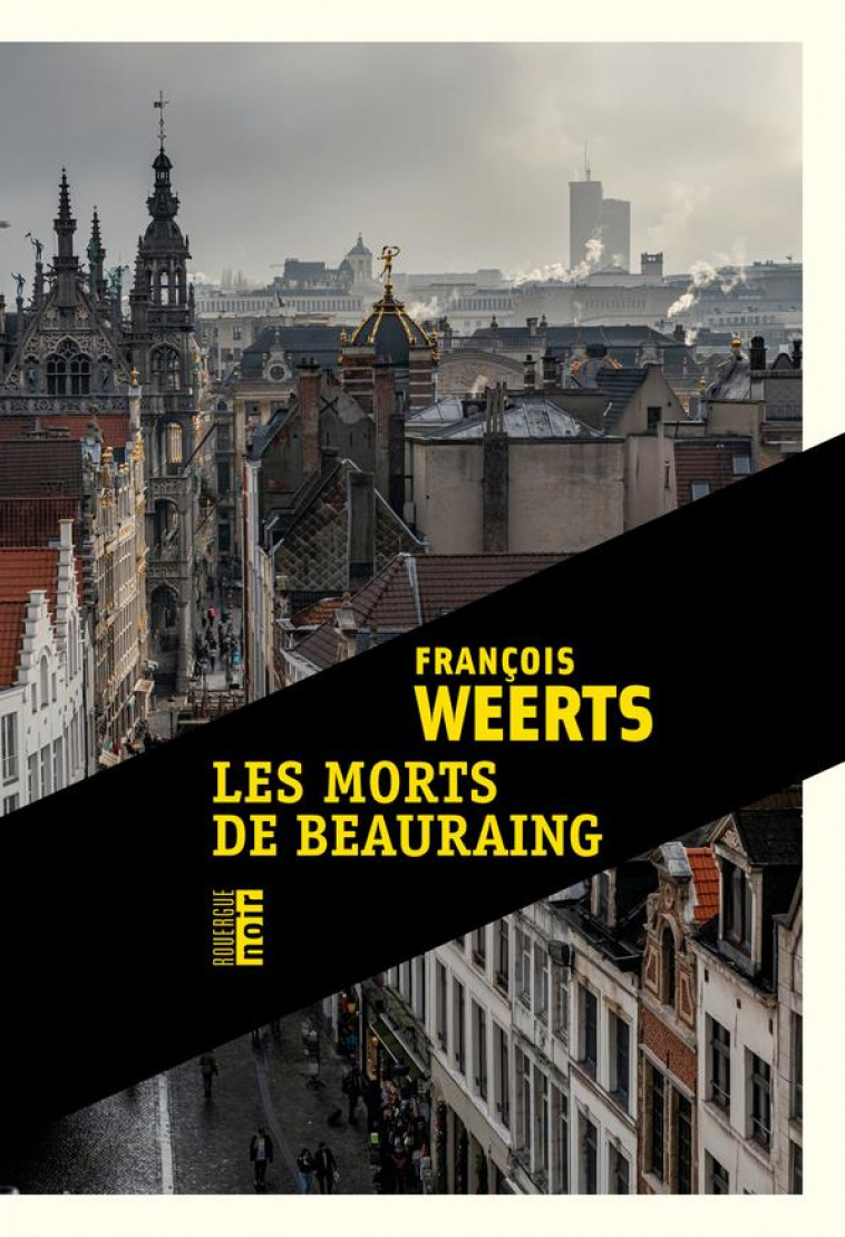 LES MORTS DE BEAURAING - WEERTS FRANCOIS - ROUERGUE