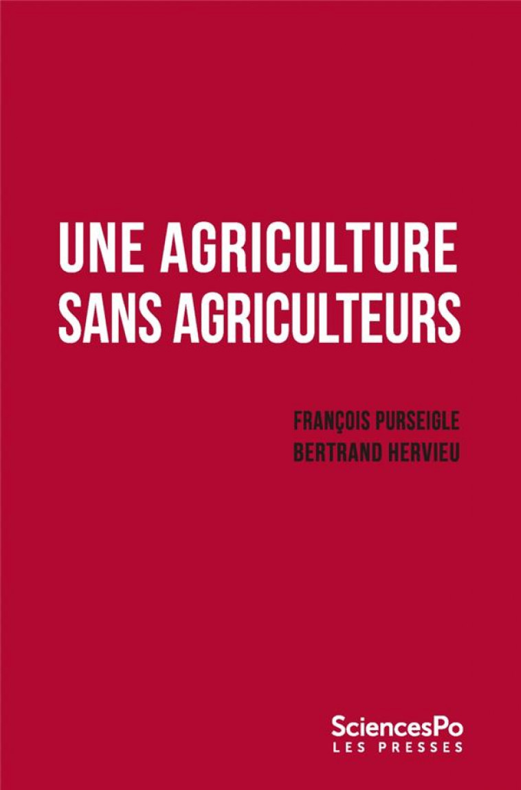 UNE AGRICULTURE SANS AGRICULTEUR - HERVIEU/PURSEIGLE - SCIENCES PO