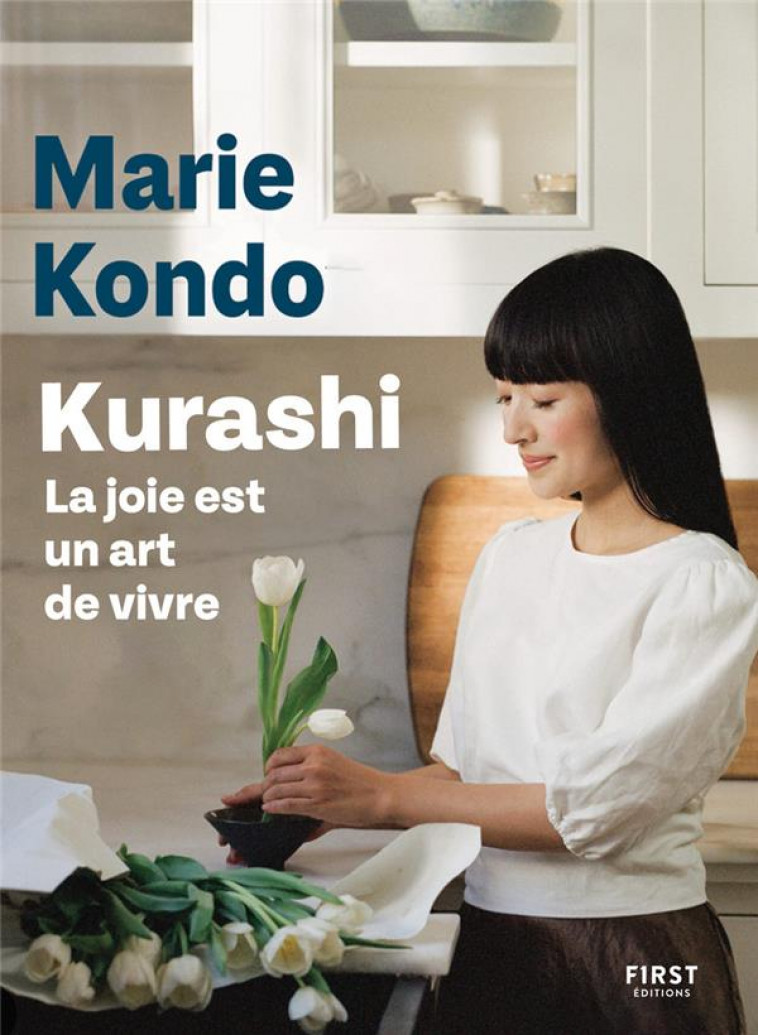 KURASHI. LA JOIE EST UN ART DE VIVRE - KONDO MARIE - FIRST