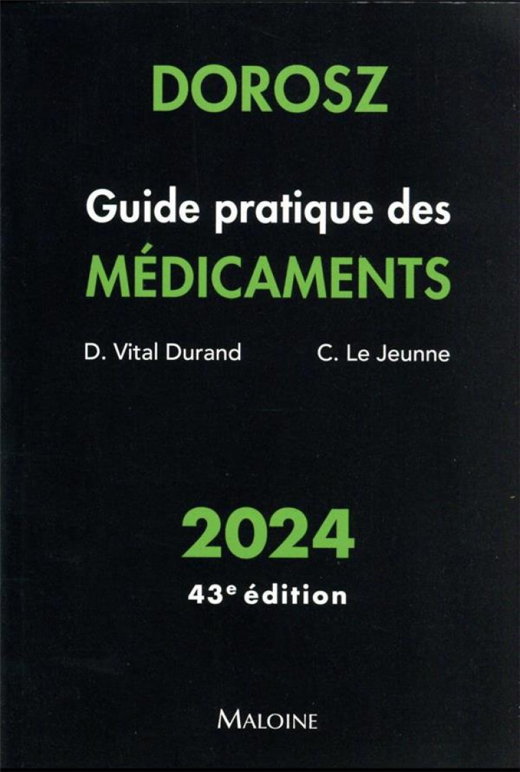 DOROSZ GUIDE PRATIQUE DES MEDICAMENTS 2024, 43E ED - VITAL DURAND - MALOINE
