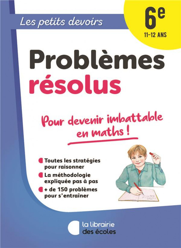 LES PETITS DEVOIRS - PROBLEMES RESOLUS 6EME - MALLARD ANNE - ECOLES PARIS