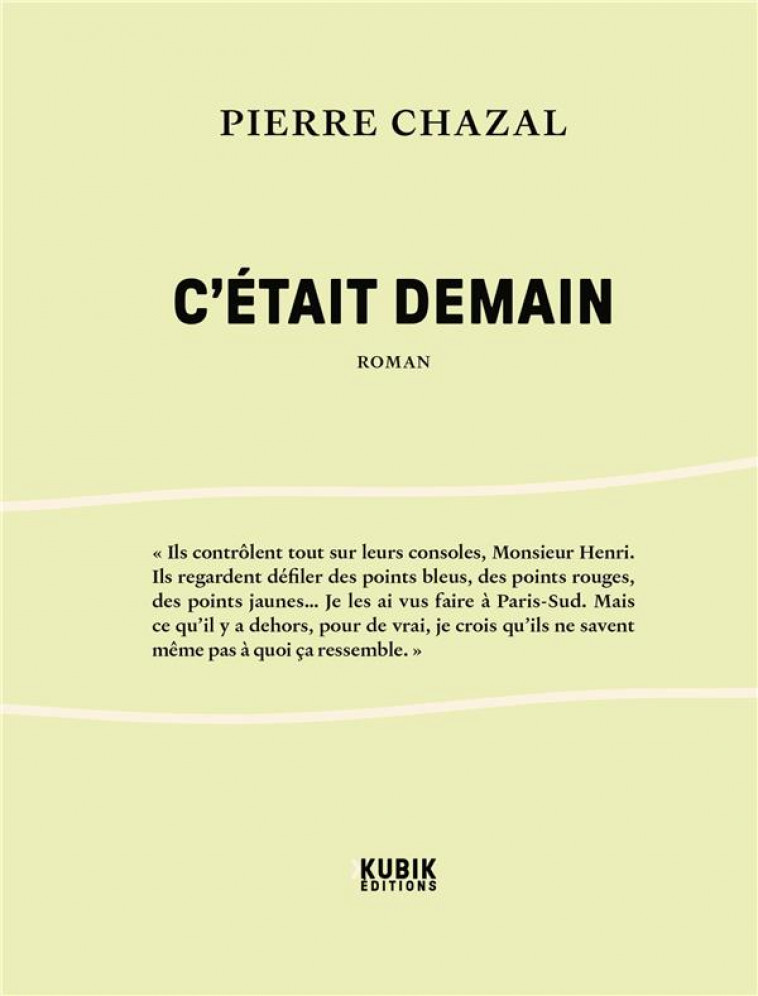 C-ETAIT DEMAIN - CHAZAL PIERRE - KUBIK