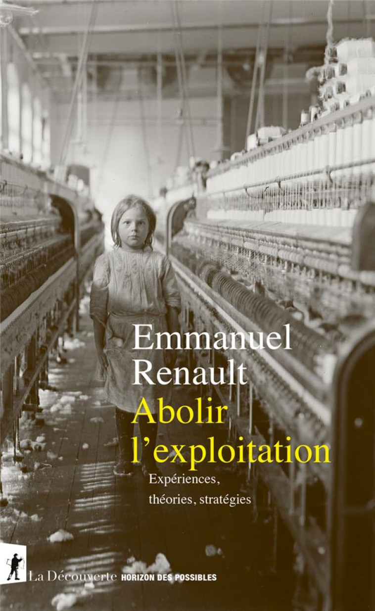 ABOLIR L-EXPLOITATION - RENAULT EMMANUEL - LA DECOUVERTE