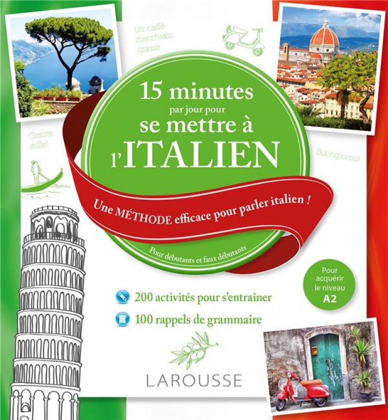 15 MINUTES PAR JOUR POUR SE METTRE A L-ITALIEN - PATTANO LUIGIA - LAROUSSE