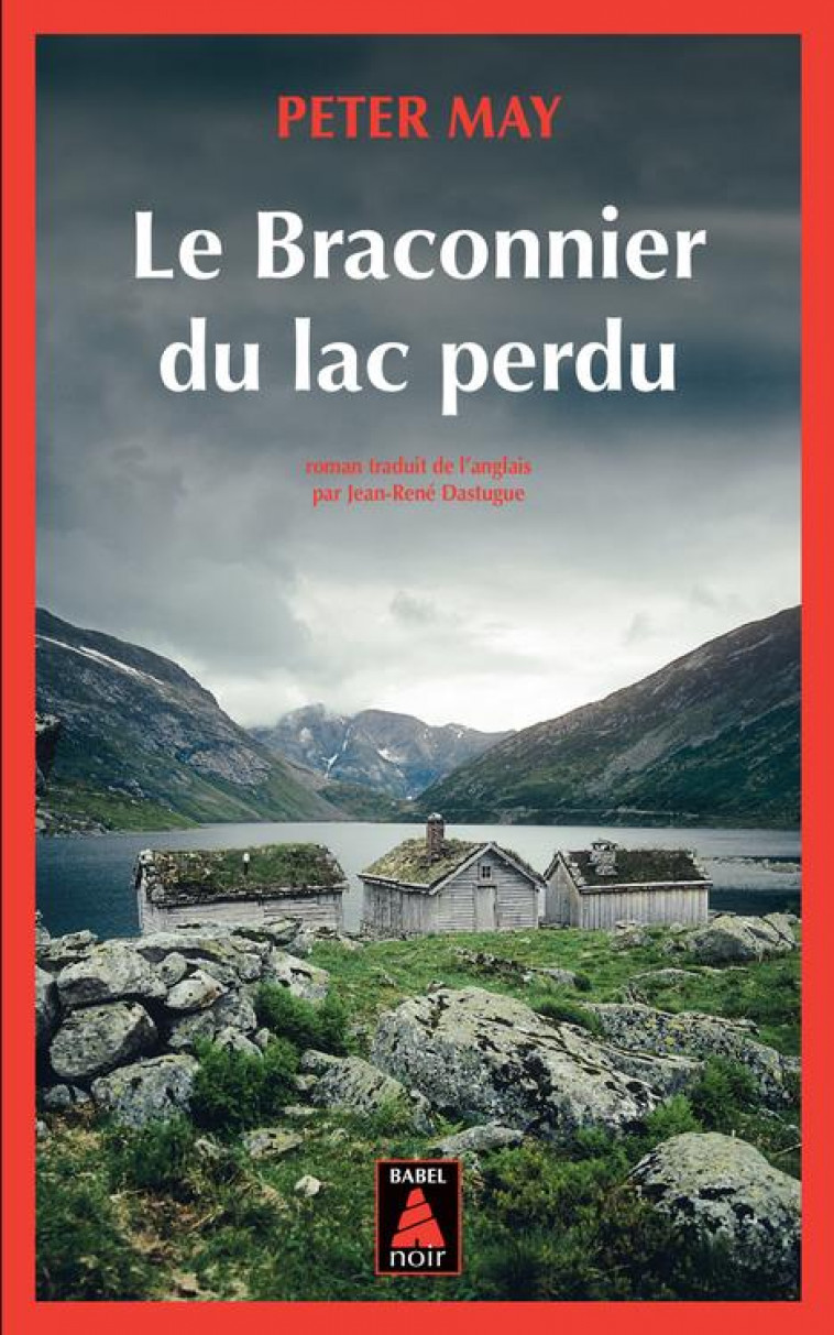 LE BRACONNIER DU LAC PERDU - MAY PETER - Actes Sud