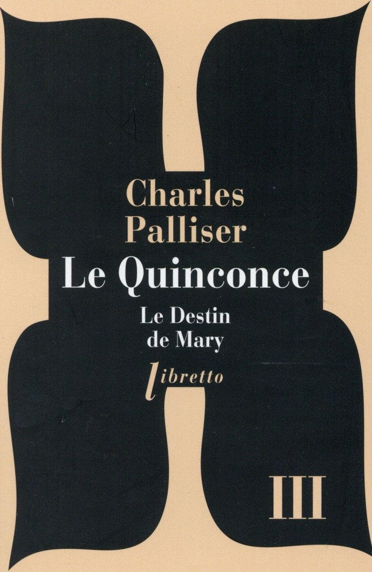 LE QUINCONCE T3 LE DESTIN DE MARY - PALLISER CHARLES - Libretto
