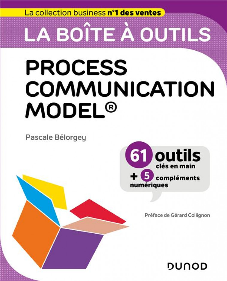 LA BOITE A OUTILS PROCESS COMMUNICATION MODEL  - 60 OUTILS ET METHODES - BELORGEY PASCALE - DUNOD