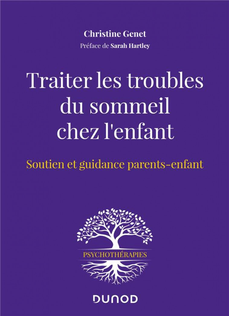 TRAITER LES TROUBLES DU SOMMEIL CHEZ L-ENFANT - SOUTIEN ET GUIDANCE PARENTS-ENFANT - GENET CHRISTINE - DUNOD