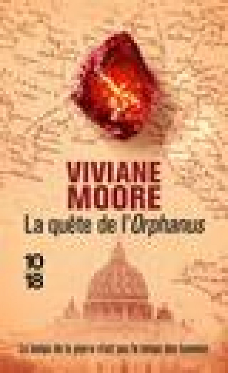 LA QUETE DE L-ORPHANUS - POCHE - MOORE VIVIANE - 10 X 18