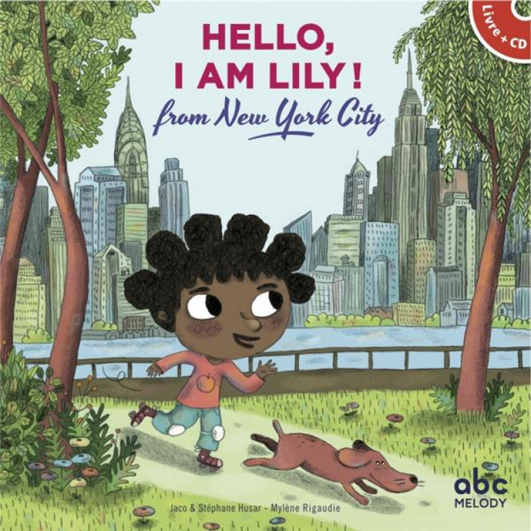 HELLO, I AM LILY FROM NEW-YORK CITY (LIVRE-CD) - HUSAR/JACO/RIGAUDIE - ABC melody