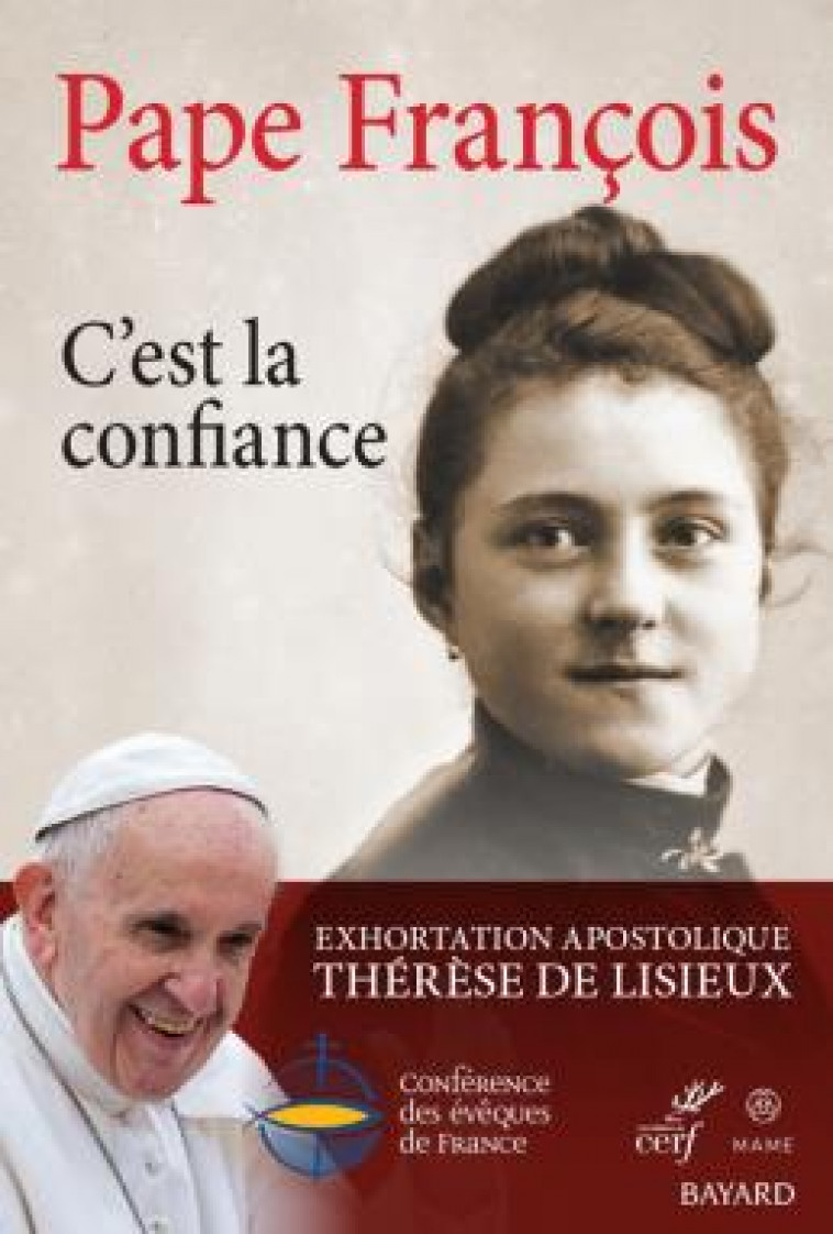 C-EST LA CONFIANCE - EXHORTATION APOSTOLIQUE THERESE DE LISIEUX - PAPE FRANCOIS - CERF