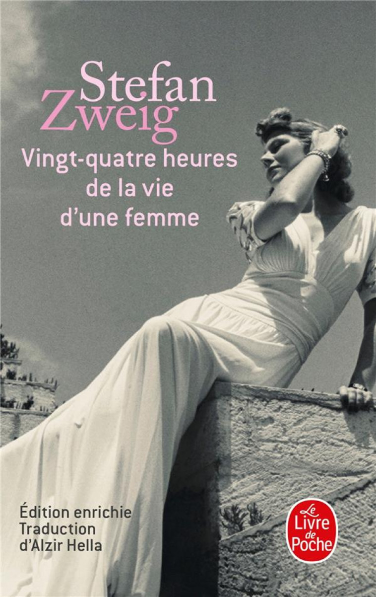 VINGT-QUATRE HEURES DE LA VIE D'UNE FEMME - ZWEIG  STEFAN - LGF/Livre de Poche