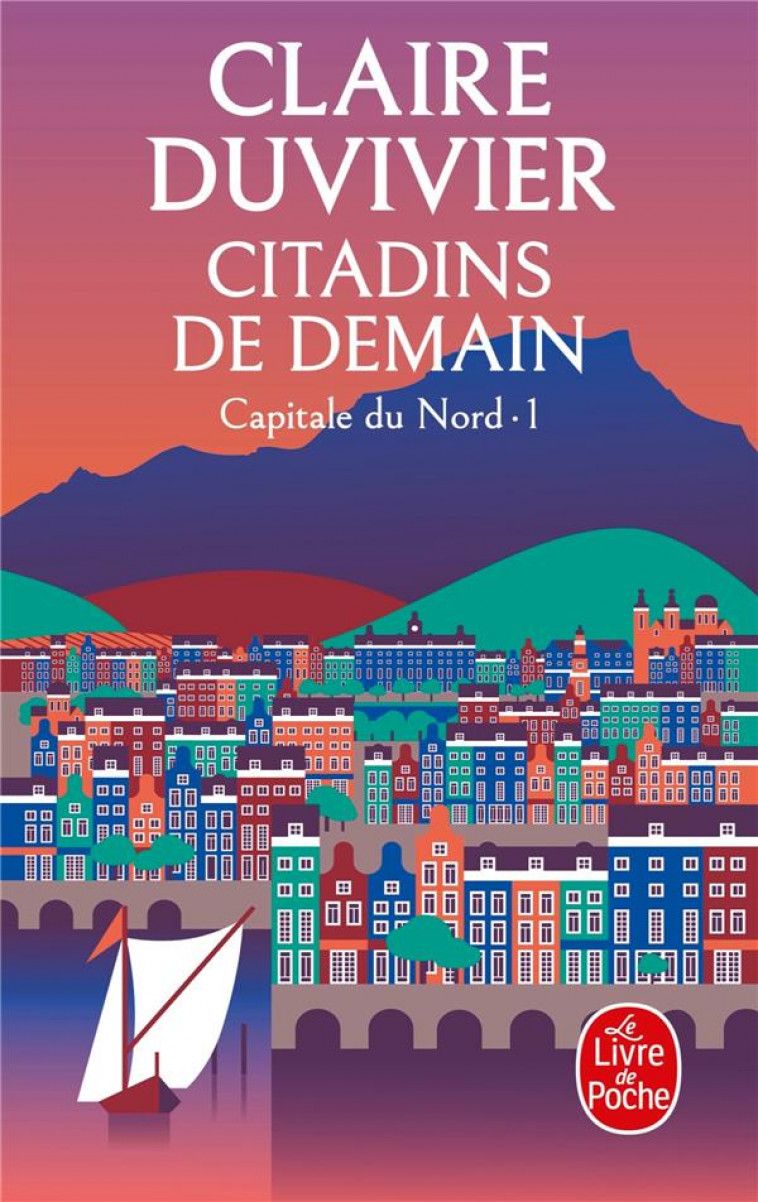 CITADINS DE DEMAIN (LA TOUR DE GARDE, CAPITALE DU NORD T01) - DUVIVIER CLAIRE - LGF/Livre de Poche