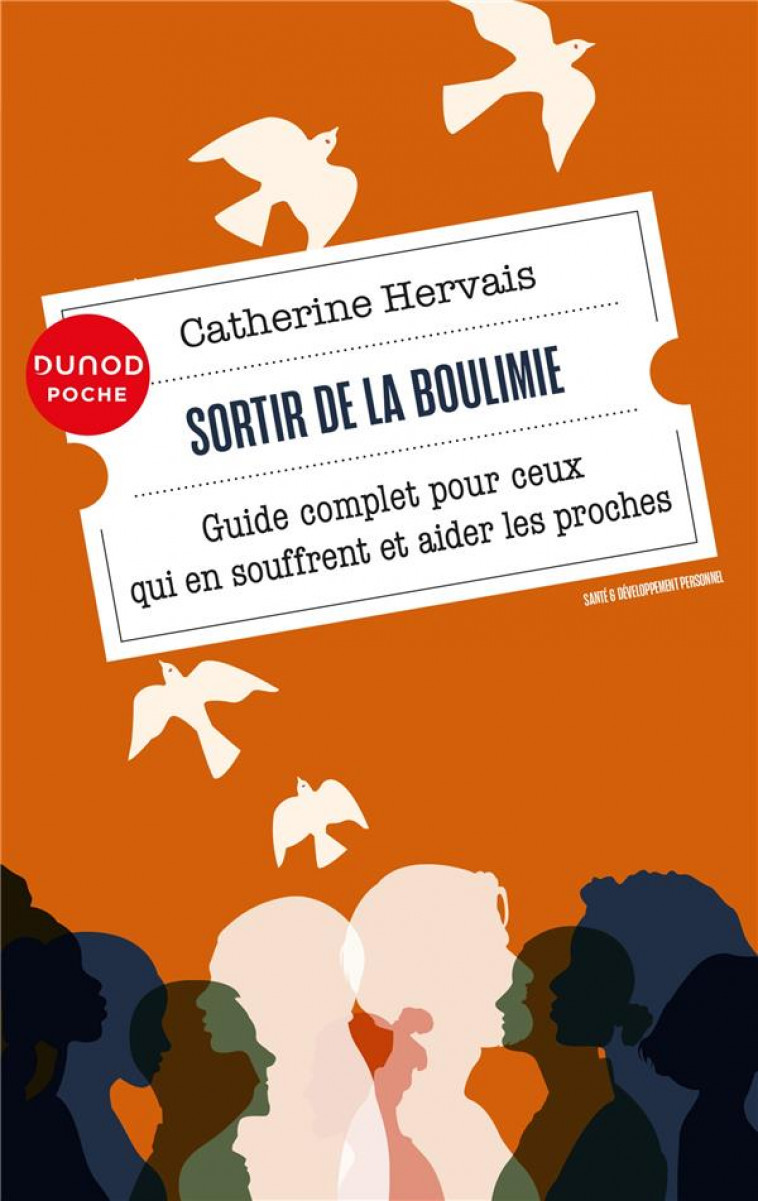 SORTIR DE LA BOULIMIE - 4E ED. - GUIDE COMPLET POUR CEUX QUI EN SOUFFRENT ET AIDER LES PROCHES - HERVAIS CATHERINE - DUNOD
