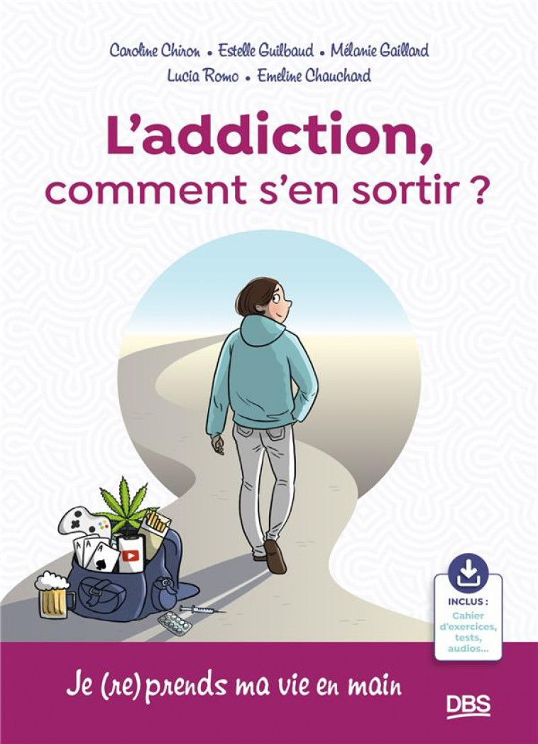 L ADDICTION, COMMENT EN SORTIR ? - CHIRON/CHAUCHARD - DE BOECK SUP
