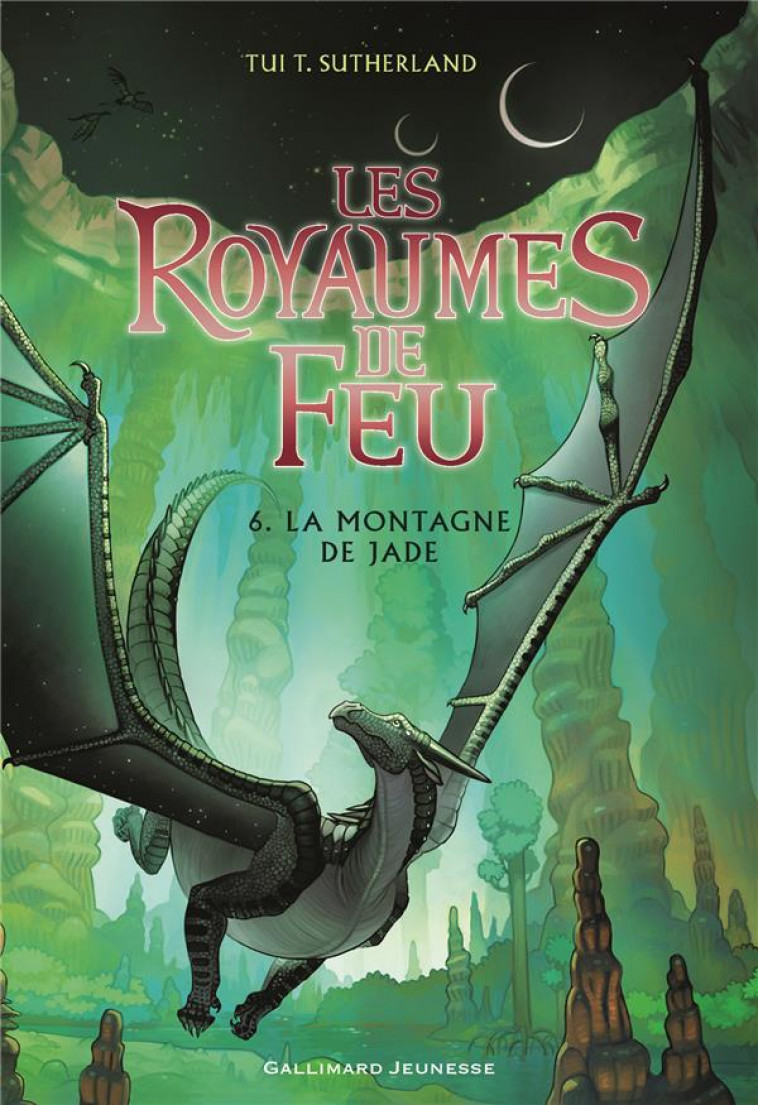 LES ROYAUMES DE FEU T6 LA MONTAGNE DE JADE - SUTHERLAND TUI T. - Gallimard-Jeunesse