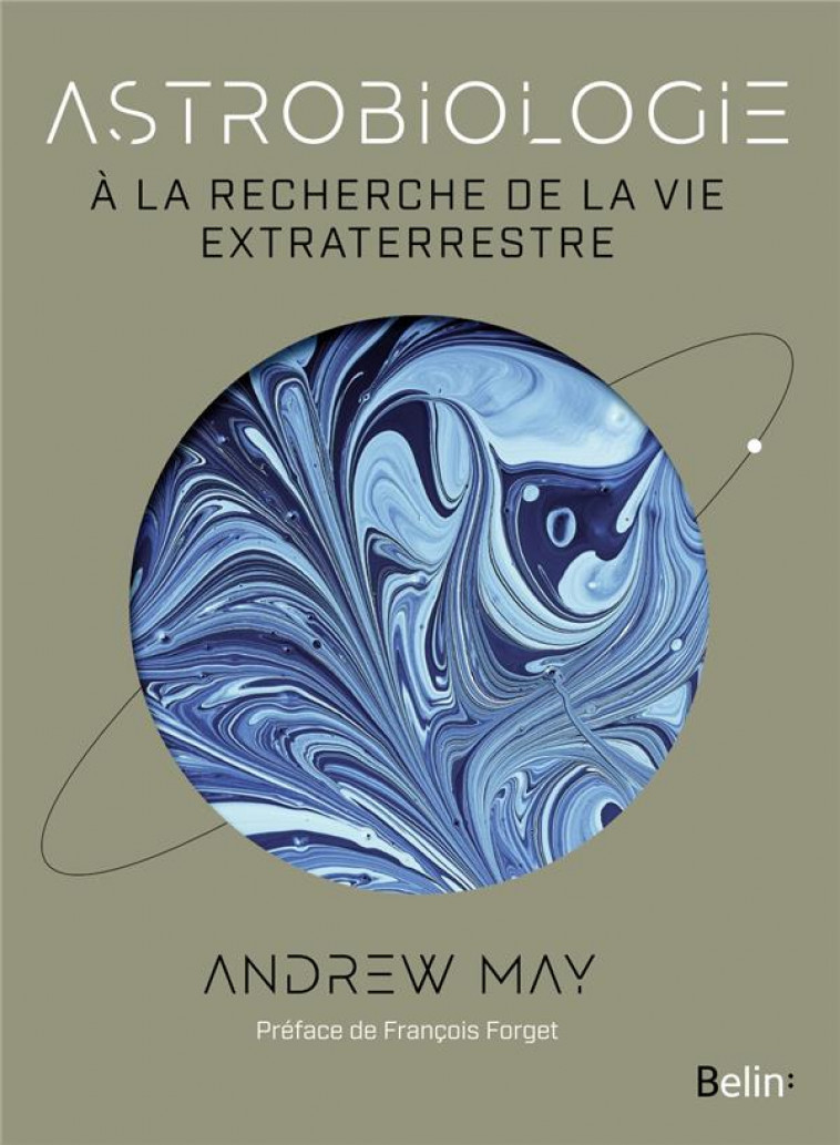 ASTROBIOLOGIE - A LA RECHERCHE DE LA VIE EXTRATERRESTRE - MAY/FORGET - DORLING KINDERS