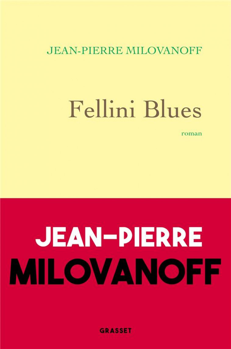 FELLINI BLUES - ROMAN - MILOVANOFF J-P. - GRASSET