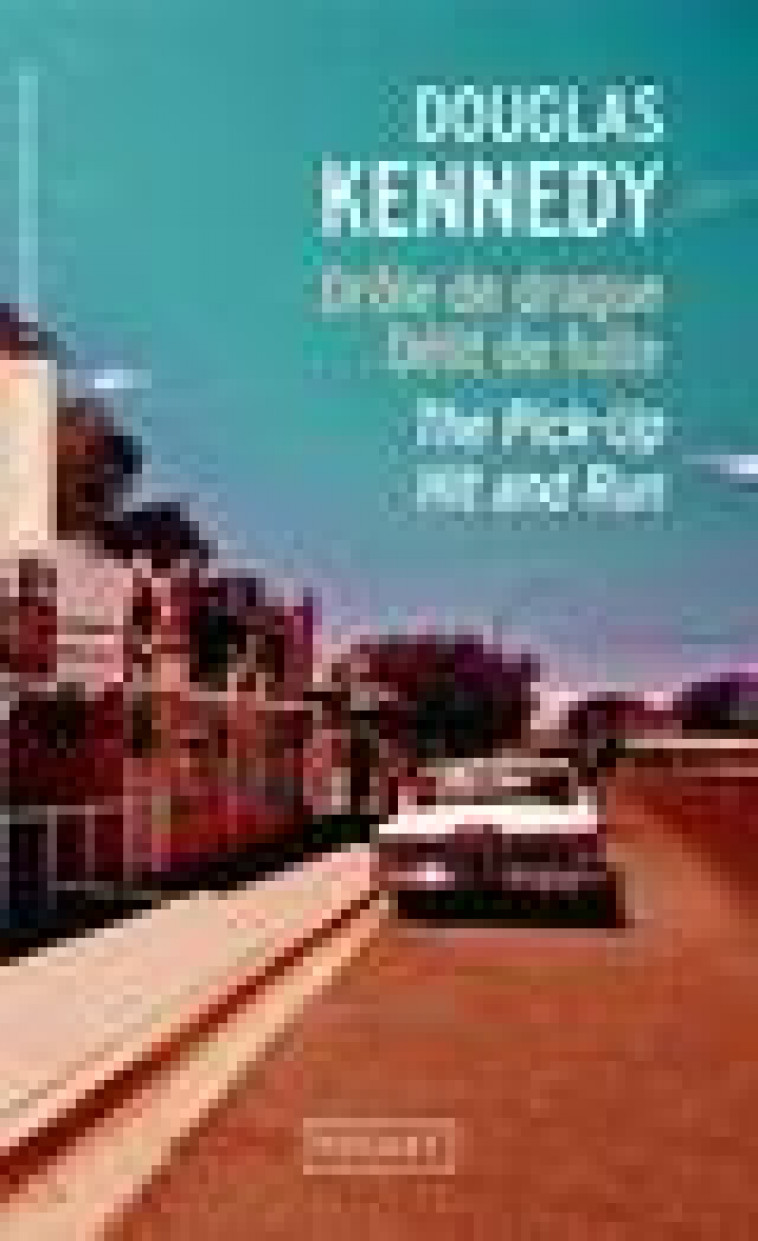 THE PICK-UP - HIT AND RUN / DROLE DE DRAGUE ET DELIT DE FUITE - KENNEDY DOUGLAS - Pocket